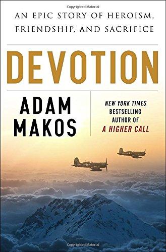 Devotion: An Epic Story of Heroism, Friendship, and Sacrifice