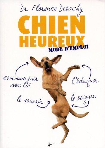 Chien heureux : mode d'emploi