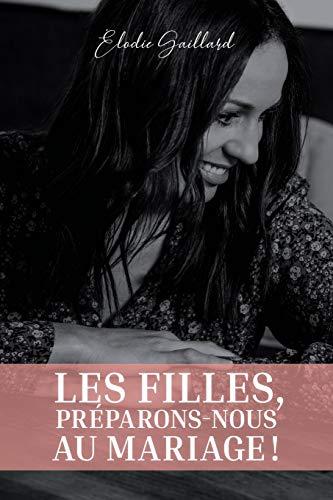 Les Filles, Préparons-nous au Mariage !