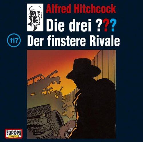 Die drei Fragezeichen - Folge 117: Der finstere Rivale (1 Audio-CD)