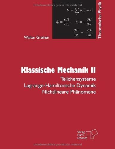 Theoretische Physik. Ein Lehr- und Übungstext für Anfangssemester (Band 1-4) und Fortgeschrittene (ab Band 5 und Ergänzungsbände): Theoretische Physik ... Teil 2. Ein Lehr- und Übungsbuch: BD 2