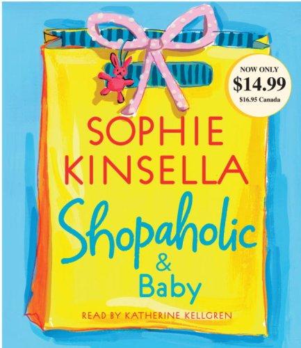 Shopaholic & Baby (Shopaholic Series, Band 5)