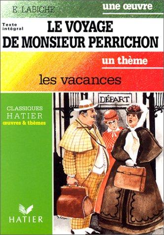 Le Voyage De Monsieur Perrichon : Les Vacances