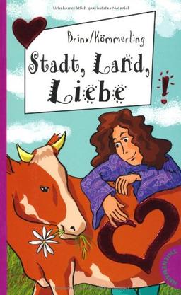 Stadt, Land, Liebe, aus der Reihe Freche Mädchen - freche Bücher