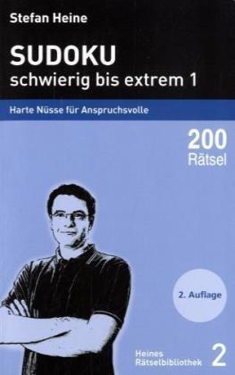 Sudoku - schwierig bis extrem: Harte Nüsse für Anspruchsvolle