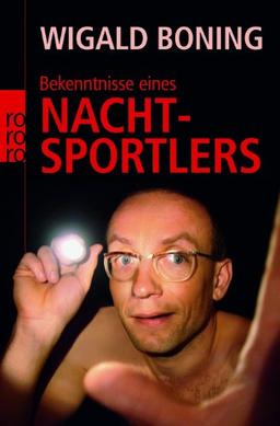 Bekenntnisse eines Nachtsportlers