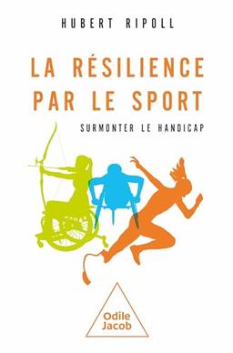 La résilience par le sport : surmonter le handicap