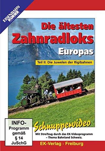 Die ältesten Zahnradloks Europas - Teil 2: Die Juwelen der Rigibahnen: Schnuppervideo.  Mit Streifzug durch das EK-Videoprogramm - Thema Bahnland Schweiz