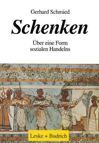 Schenken: Über eine Form sozialen Handelns