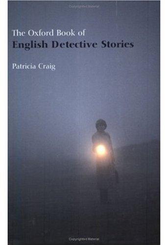 The Oxford Book of English Detective Stories (Oxford Books of Prose)