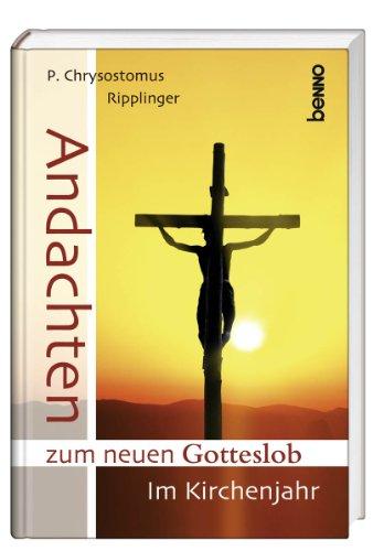 Andachten zum neuen Gotteslob: Im Kirchenjahr