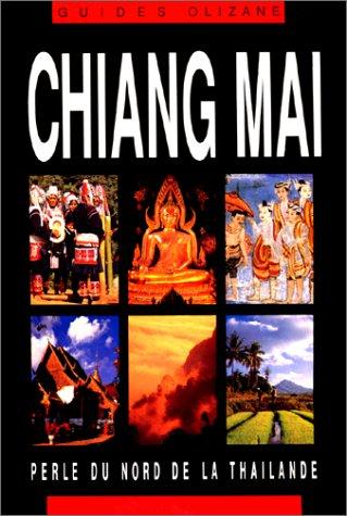 Chiang Mai et le nord de la Thaïlande