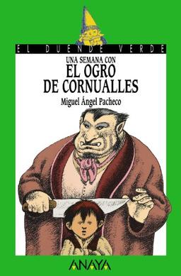 Una semana con el ogro de Cornualles (Literatura Infantil (6-11 Años) - El Duende Verde)