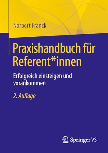 Praxishandbuch für Referent*innen: Erfolgreich einsteigen und vorankommen