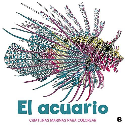 El acuario: Criaturas marinas para colorear (Ediciones B)