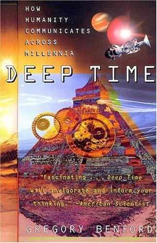 Deep Time:: How Humanity Communicates Across Millennia