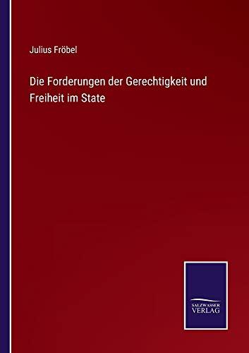 Die Forderungen der Gerechtigkeit und Freiheit im State