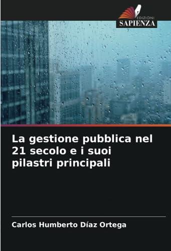 La gestione pubblica nel 21 secolo e i suoi pilastri principali