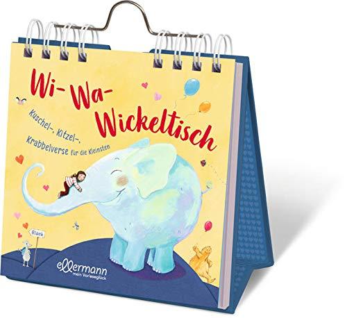 Wi-Wa-Wickeltisch: Kuschel-, Kitzel-, Krabbelverse für die Kleinsten