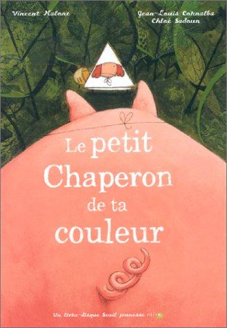 Le petit chaperon de ta couleur : d'après les frères Grimm