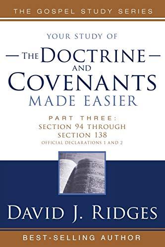 The Doctrine and Covenants Made Easier: Sections 94-138: Official Declaration-1, Official Declaration-2 (Gospel Studies)