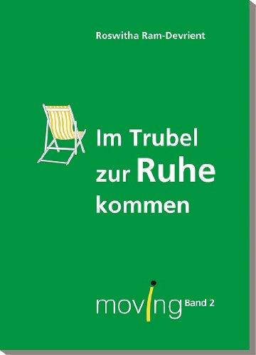 moving - im Trubel zur Ruhe kommen