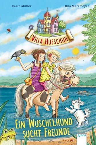 Villa Hufschuh (4). Ein Wuschelhund sucht Freunde