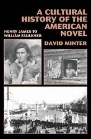 Cultural History of American Novel: Henry James to William Faulkner