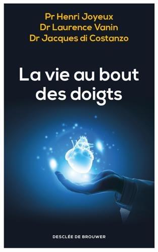 La vie au bout des doigts