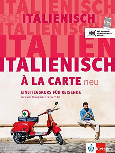 Italienisch à la carte neu: Einstiegskurs für Reisende. Kurs- und Übungsbuch + MP3-CD