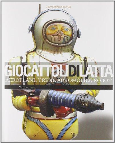 Giocattoli di latta. Aeroplani, treni, automobili, robot