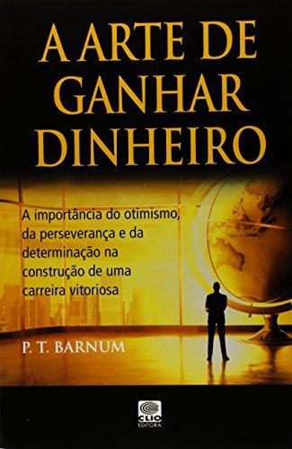 A Arte De Ganhar Dinheiro (Em Portuguese do Brasil)