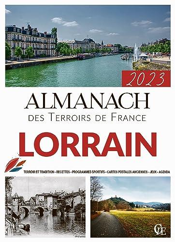 Almanach lorrain 2023 : terroir et tradition, recettes, programmes sportifs, cartes postales anciennes, jeux, agenda