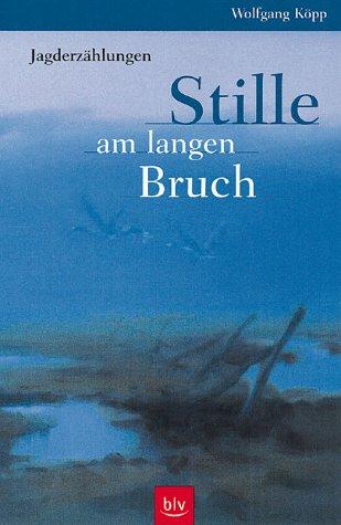 Stille am langen Bruch