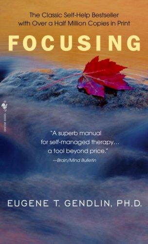 Focusing (Bantam New Age Books)