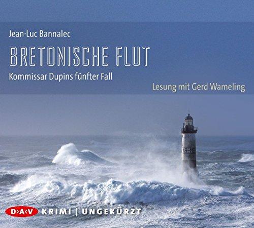 Bretonische Flut. Kommissar Dupins fünfter Fall: Ungekürzte Lesung mit Gerd Wameling (10 CDs)