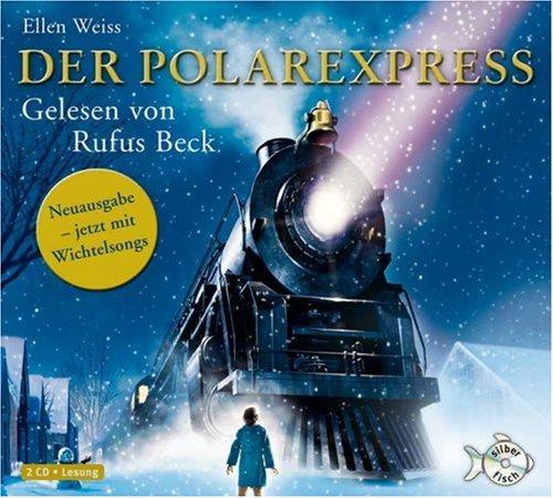 Der Polarexpress: Eine Weihnachtsgeschichte. Roman nach der Erzählung von Chris Van Allsburg (2 CDs)