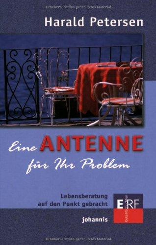 Eine ANTENNE für Ihr Problem: Lebensberatung auf den Punkt gebracht