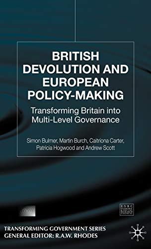 British Devolution and European Policy-Making: Transforming Britain into Multi-Level Governance (Transforming Government)