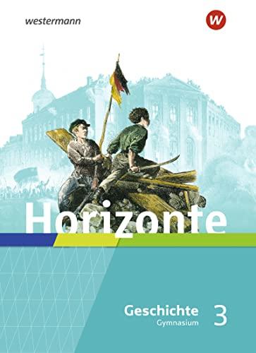 Horizonte - Geschichte für Gymnasien in Hessen und im Saarland - Ausgabe 2021: Schülerband 3 Französische Revolution bis Erster Weltkrieg