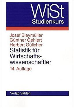 Statistik für Wirtschaftswissenschaftler (WiST-Studienkurs)