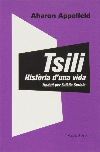 Tsili : La història d'una vida (El Club dels Novel·listes, Band 48)