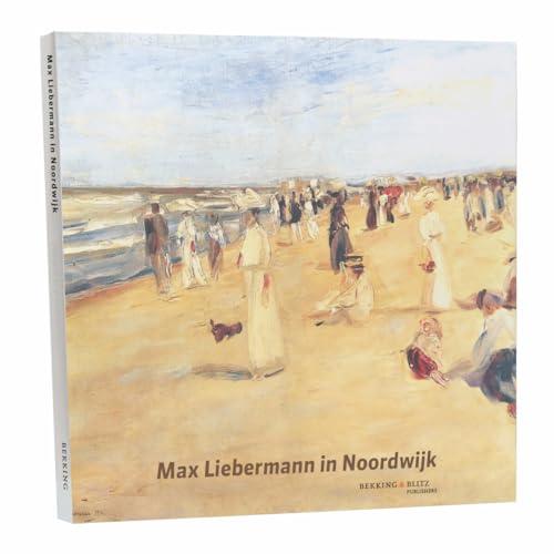 Max Liebermann in Noordwijk (Cahierreeks, 32)