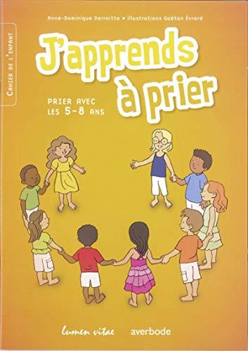 J'apprends à prier : prier avec les 5-8 ans