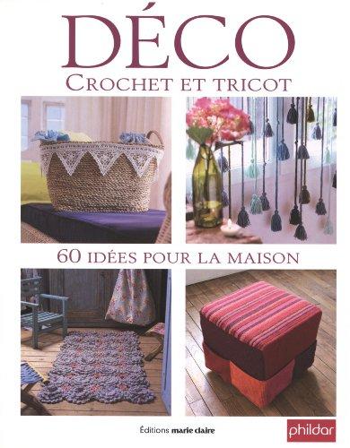 Déco, crochet et tricot : 60 idées pour la maison