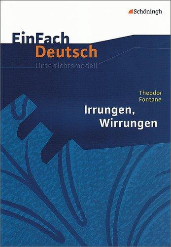 EinFach Deutsch Unterrichtsmodelle: Theodor Fontane: Irrungen, Wirrungen: Gymnasiale Oberstufe