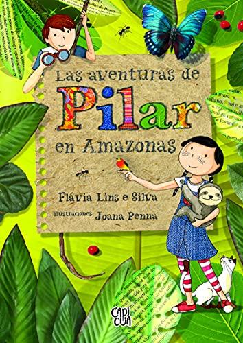 Las aventuras de Pilar en Amazonas (Capicúa)