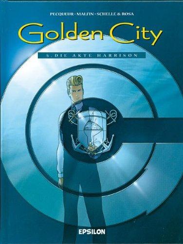 Golden City 05. Die Akte Harrison