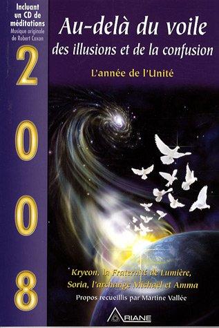 Au-delà du voile des illusions et de la confusion : 2008 l'année de l'unité