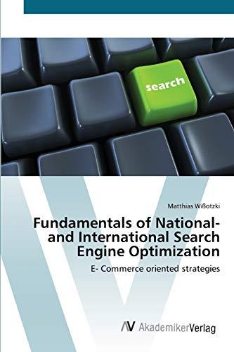 Fundamentals of National- and International Search Engine Optimization: E- Commerce oriented strategies